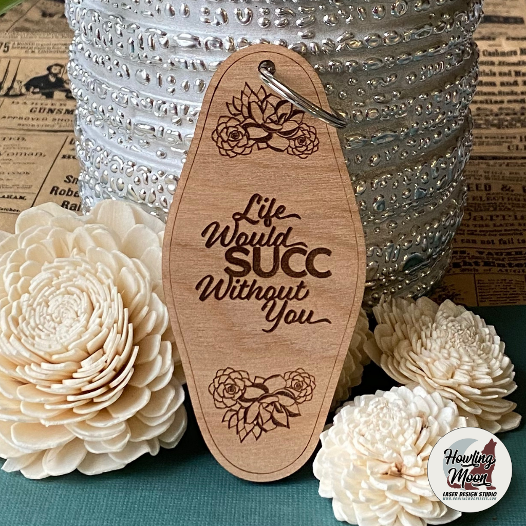Life Would Succ Without You Retro Motel Keychain