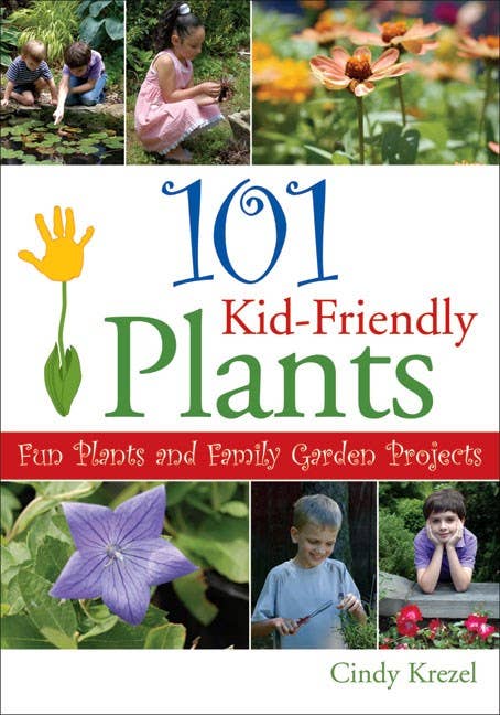 101 Kid-Friendly Plants: Paperback